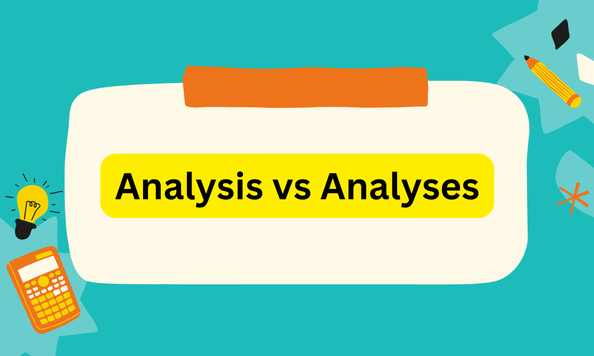Analysis vs. Analyses: Meaning, Difference & Correct Usage Explained (2026 Guide) 🔍