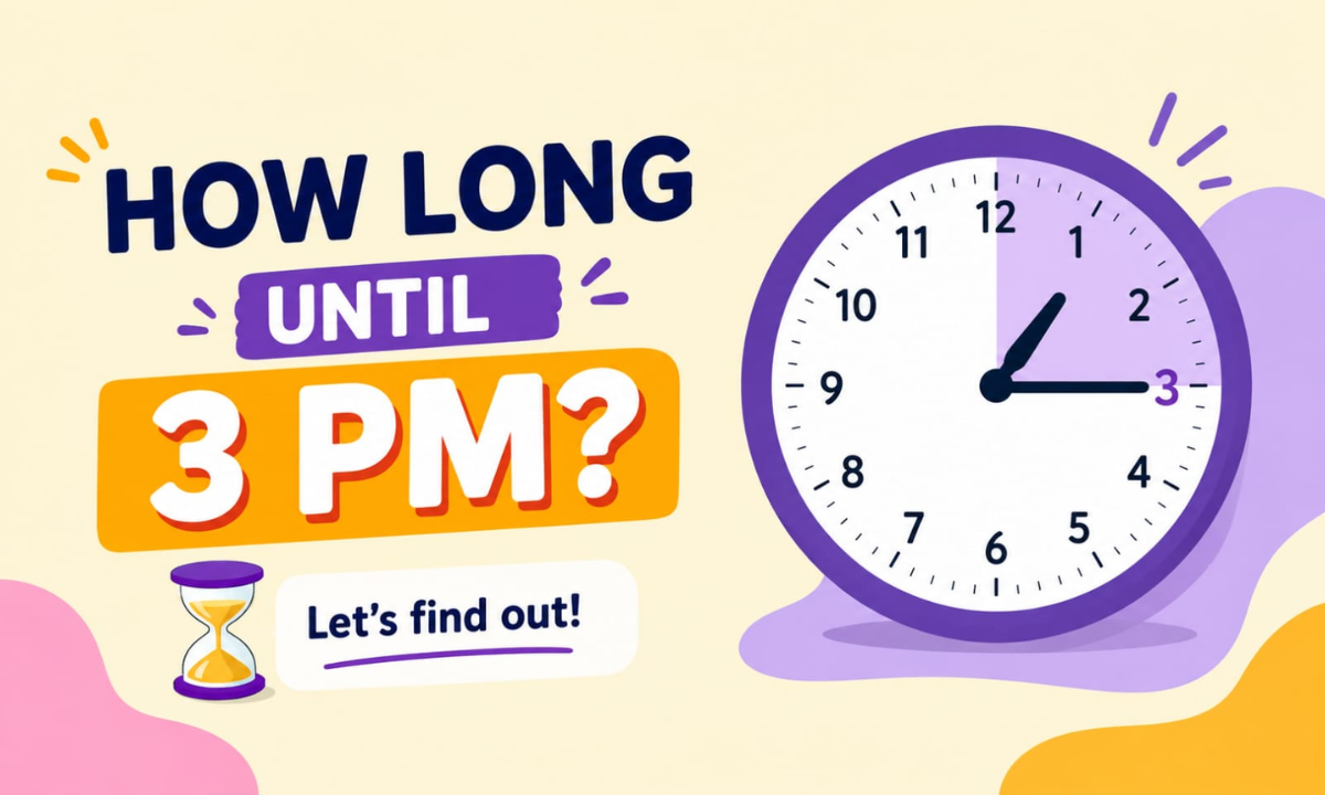 How Long Until 3:00 PM? Calculate the Exact Time Remaining Today
