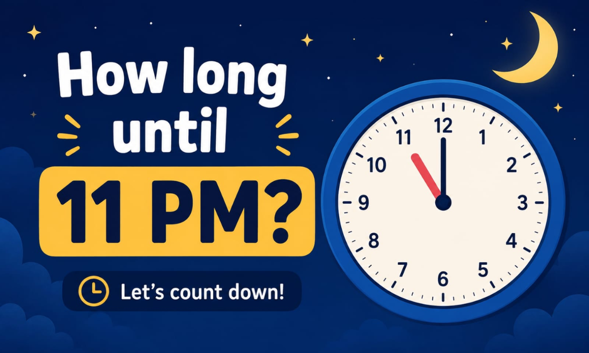How Long Until 11 PM? — Calculate the Time Remaining Today