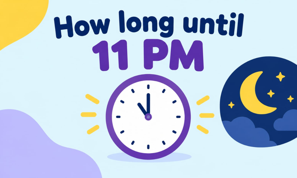 How Long Until 11 PM? Countdown Timer & Exact Time Remaining